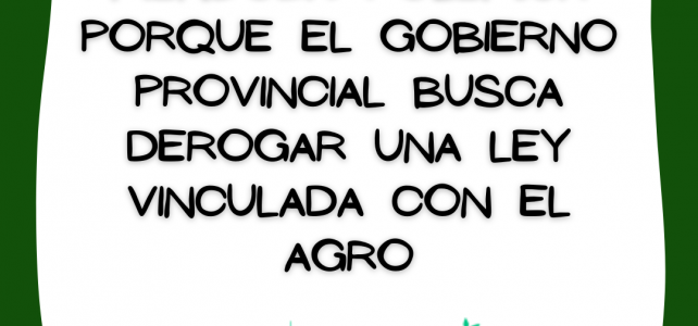 Mendoza: polémica porque el gobierno provincial busca derogar una ley vinculada con el agro