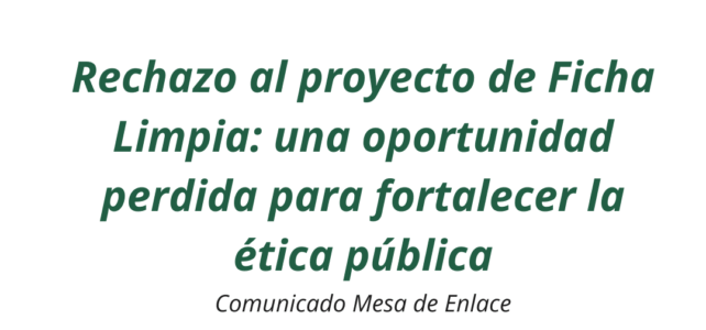 Rechazo al proyecto de Ficha Limpia: una oportunidad perdida para fortalecer la ética pública Rechazo al proyecto de Ficha Limpia: una oportunidad perdida para fortalecer la ética pública